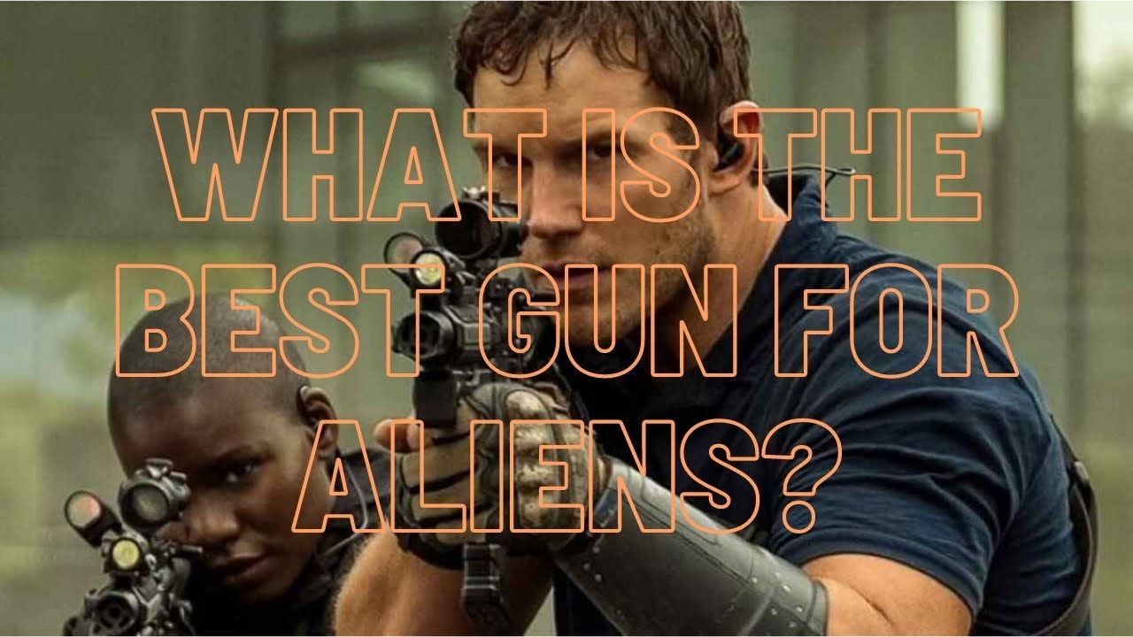 Gunday Brunch Whats The Best Gun For Aliens Gundaybrunch