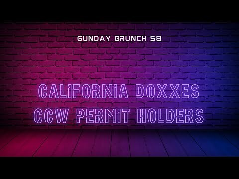 Gunday Brunch 58 California DOJ Publishes CCW Permit Addresses